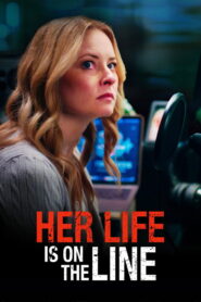 Her Life Is on the Line