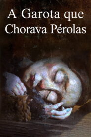 A Garota que Chorava Pérolas